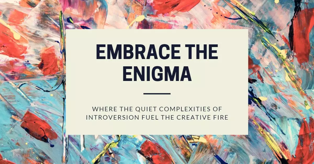 Contradictions-of-a-Creative-Introvert